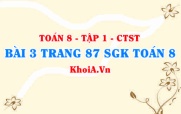 Bài 3 trang 87 SGK Toán 8 Tập 1 Chân trời sáng tạo